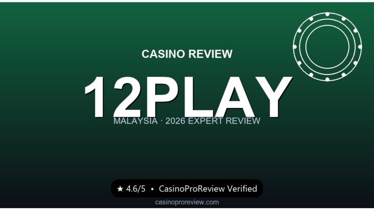 12play Casino Malaysia Review 2026: Bonuses, Games, Payouts Tested